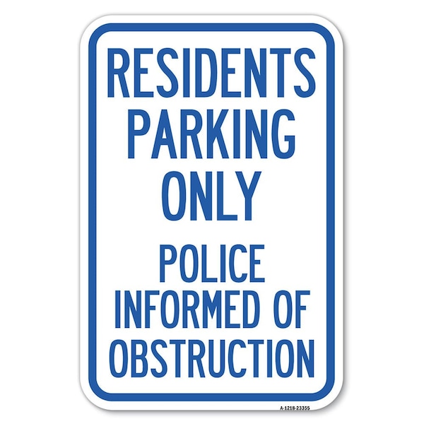 Signmission Parking Sign Residents Parking Only Pol Heavy-Gauge Aluminum Sign, 12" x 18", A-1218-23355 A-1218-23355 - main